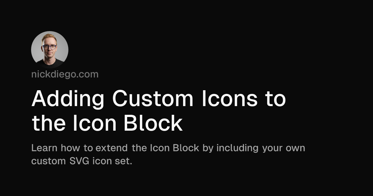 Adding Custom Icons to the Icon Block | Nick Diego